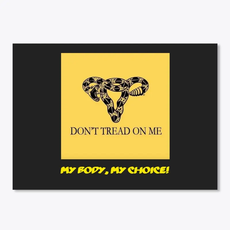 Don't Tread on me women's choice!